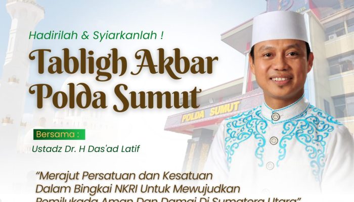 Tabligh Akbar Polda Sumut: Merajut Persatuan dan Kesatuan untuk Pemilukada Aman dan Damai
