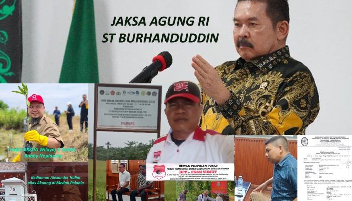 APH di Sumut Tak Mampu Jaga Objek Sitaan di Langkat,Jaksa Agung Minta Tertib Objek Sitaan