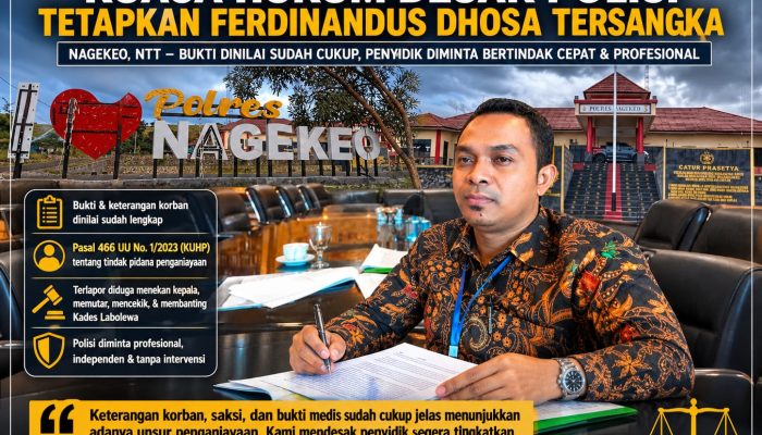 Kuasa Hukum:  Polisi Harus Tetapkan Ferdinandus Dhosa Tersangka Kasus Dugaan Penganiayaan Kades Labolewa Karna mencukupi Alat Bukti