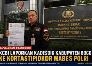 KCBI Laporkan Kadisdik  ke Kortastipidkor Mabes Polri  Dugaan Pengadaan Barang Dan Jasa  Ratusan Milyar