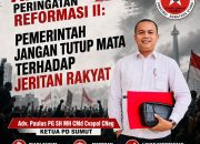 ALARM PERINGATAN REFORMASI II: PEMERINTAH JANGAN TUTUP MATA TERHADAP JERITAN RAKYAT